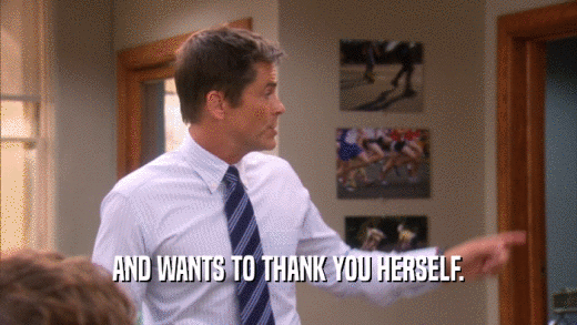 AND WANTS TO THANK YOU HERSELF.  