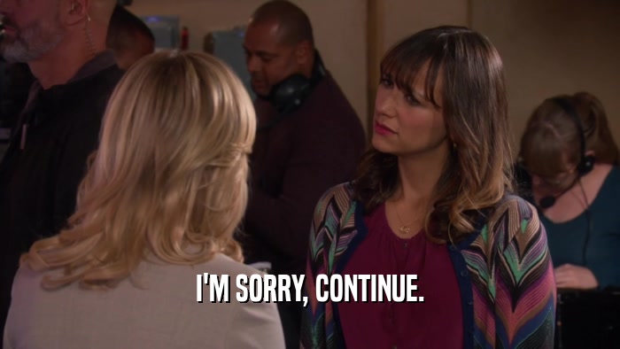 I'M SORRY, CONTINUE.  