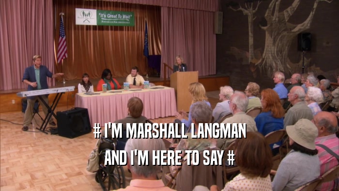 # I'M MARSHALL LANGMAN AND I'M HERE TO SAY # 