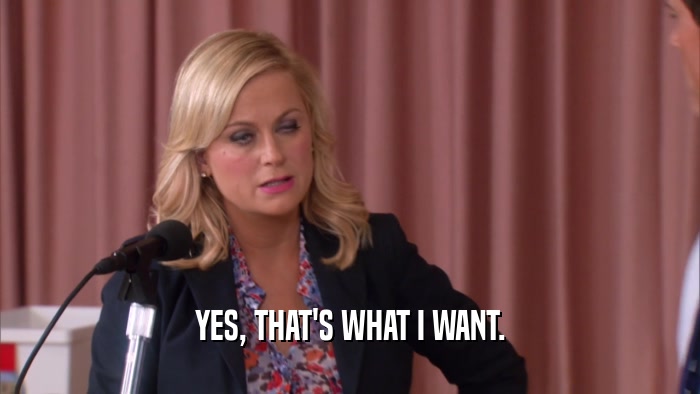 YES, THAT'S WHAT I WANT.  