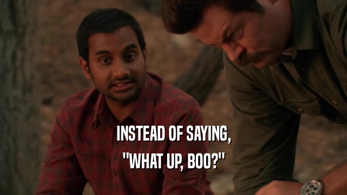 INSTEAD OF SAYING, 
