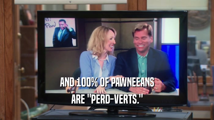 AND 100% OF PAWNEEANS ARE 