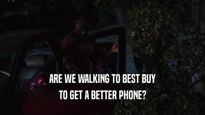 ARE WE WALKING TO BEST BUY TO GET A BETTER PHONE? 