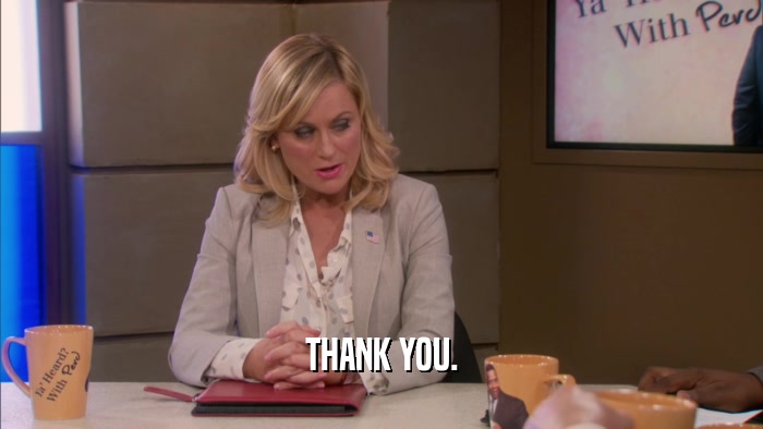 THANK YOU.  