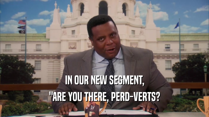 IN OUR NEW SEGMENT, 