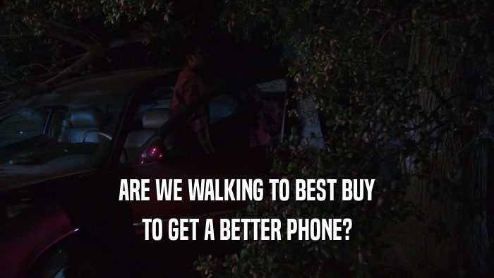 ARE WE WALKING TO BEST BUY TO GET A BETTER PHONE? 
