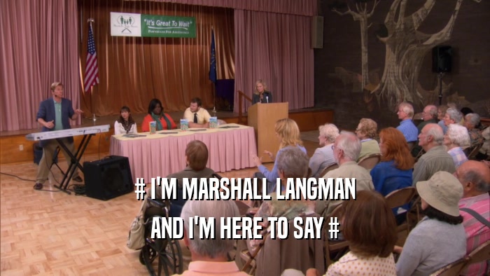 # I'M MARSHALL LANGMAN AND I'M HERE TO SAY # 