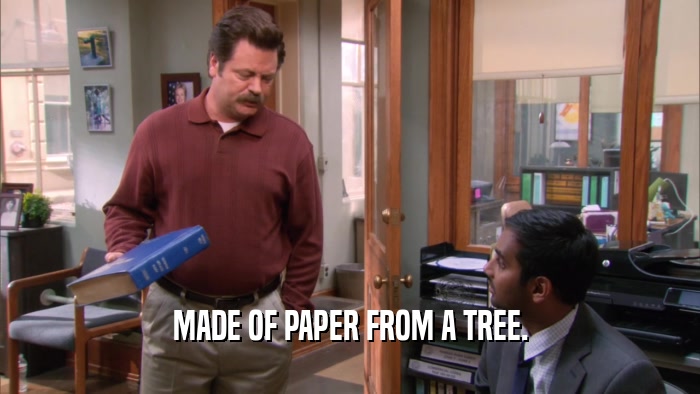 MADE OF PAPER FROM A TREE.  