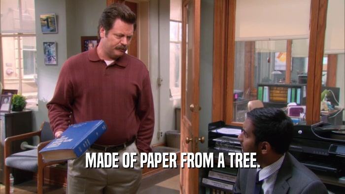 MADE OF PAPER FROM A TREE.  