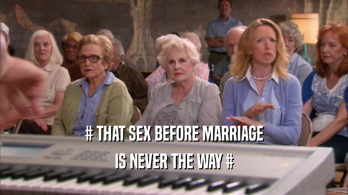 # THAT SEX BEFORE MARRIAGE IS NEVER THE WAY # 