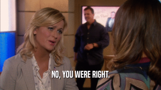 NO, YOU WERE RIGHT.  