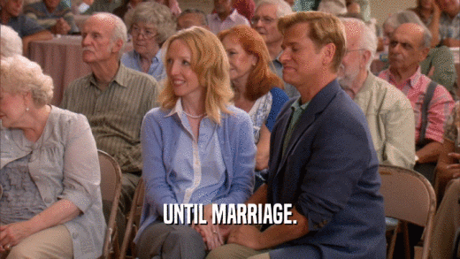 UNTIL MARRIAGE.  