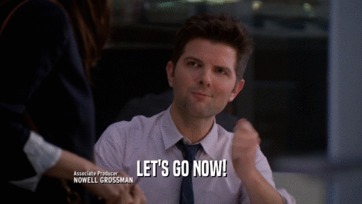 LET'S GO NOW!  