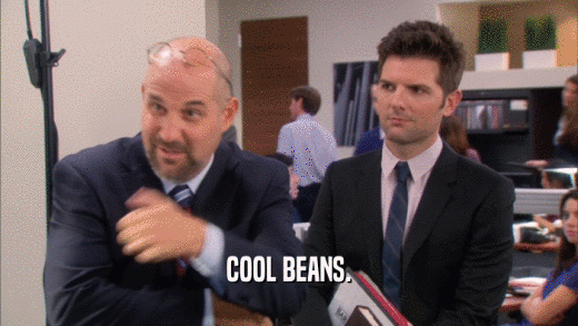 COOL BEANS.  