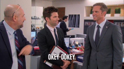 OKEY-DOKEY.  