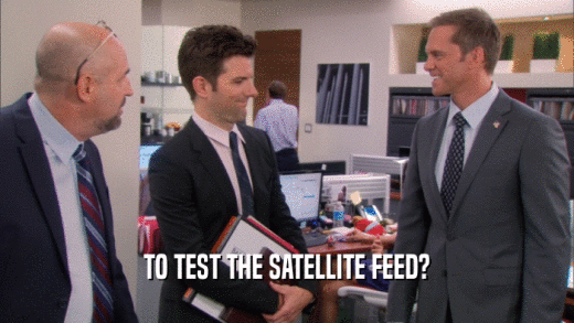 TO TEST THE SATELLITE FEED?  