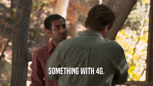 SOMETHING WITH 4G.  