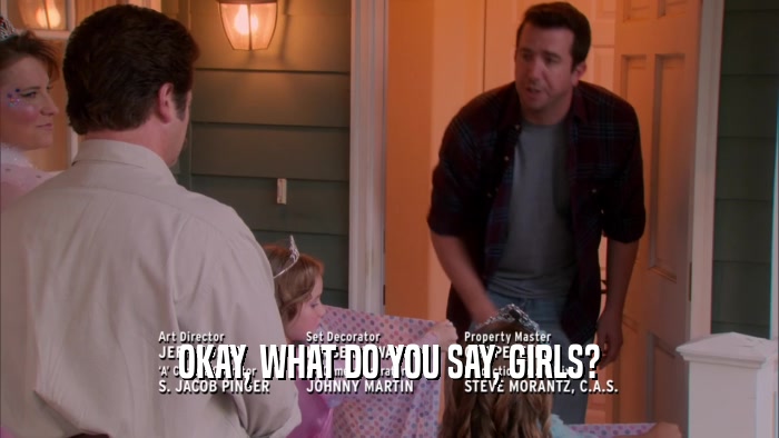 OKAY, WHAT DO YOU SAY, GIRLS?  