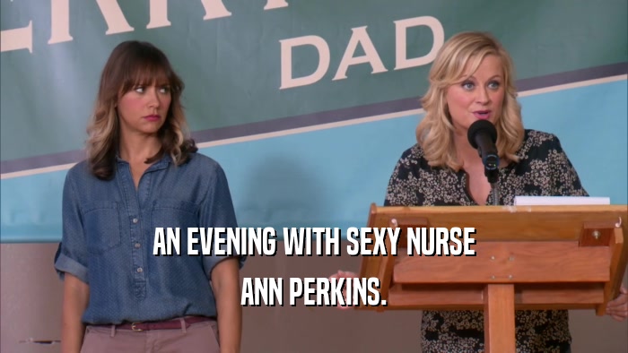 AN EVENING WITH SEXY NURSE ANN PERKINS. 