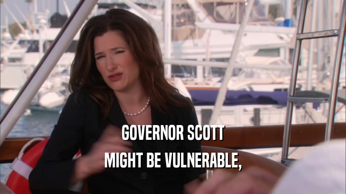 GOVERNOR SCOTT MIGHT BE VULNERABLE, 