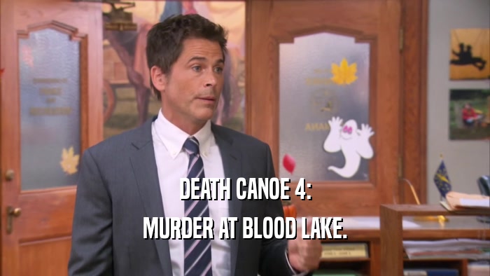 DEATH CANOE 4: MURDER AT BLOOD LAKE. 