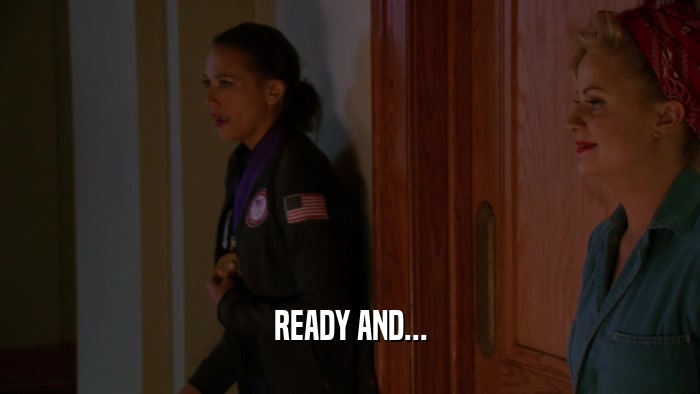 READY AND...  