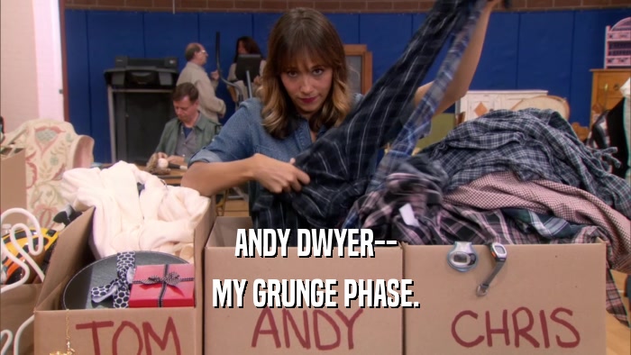 ANDY DWYER--
 MY GRUNGE PHASE.
 