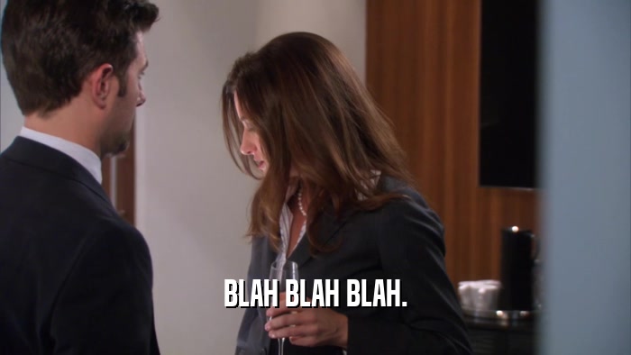 BLAH BLAH BLAH.  