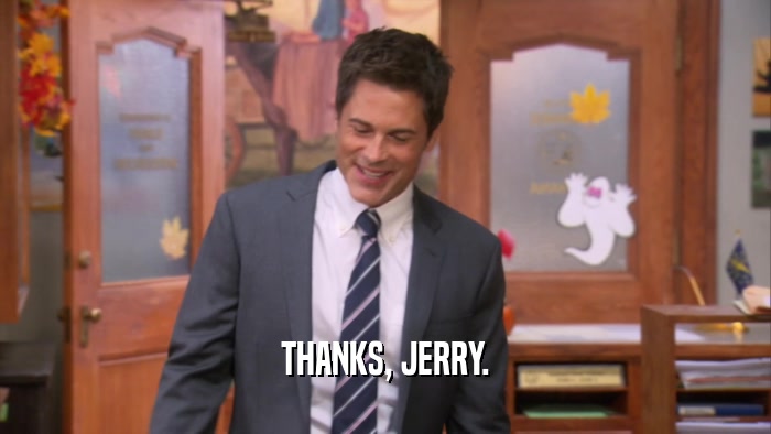 THANKS, JERRY.  