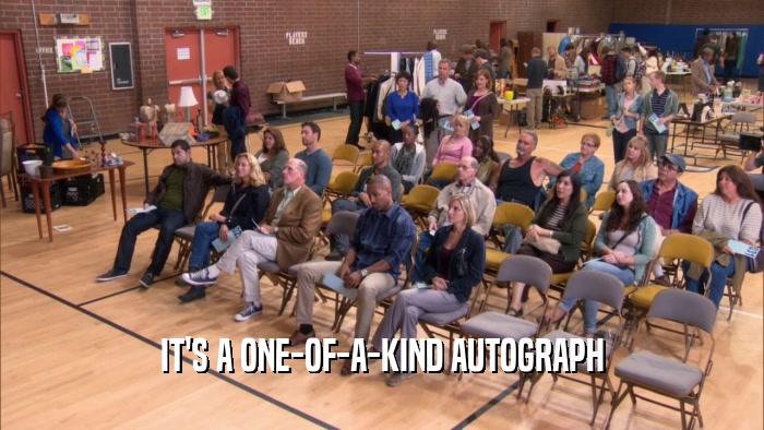 IT'S A ONE-OF-A-KIND AUTOGRAPH  