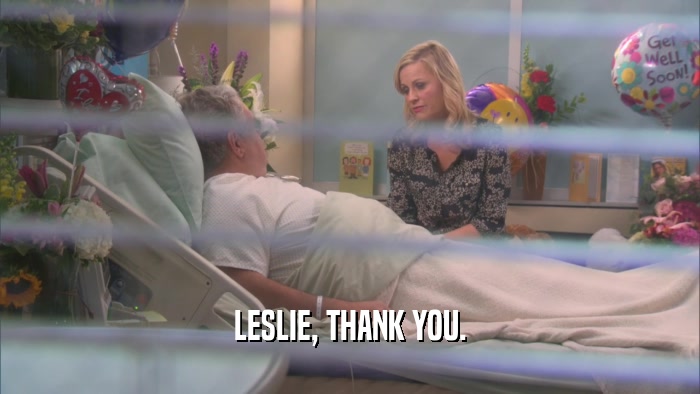 LESLIE, THANK YOU.  