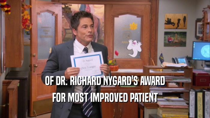 OF DR. RICHARD NYGARD'S AWARD
 FOR MOST IMPROVED PATIENT
 