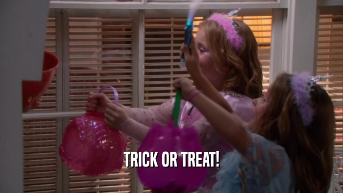 TRICK OR TREAT!  