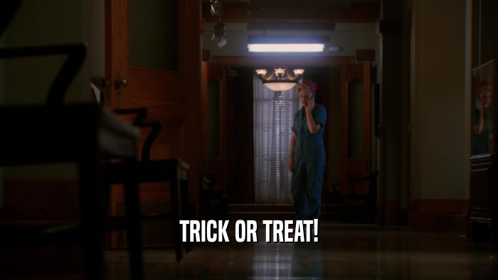 TRICK OR TREAT!  