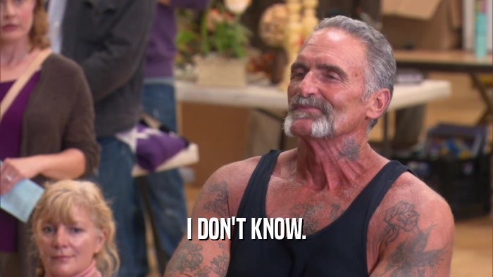 I DON'T KNOW.  