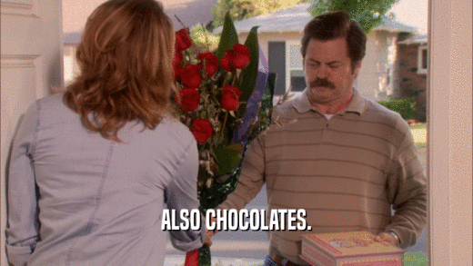 ALSO CHOCOLATES.  