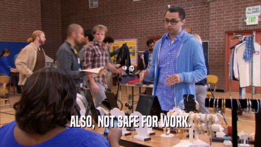 ALSO, NOT SAFE FOR WORK.  