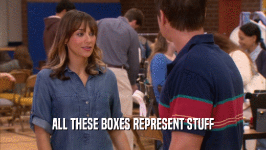 ALL THESE BOXES REPRESENT STUFF  