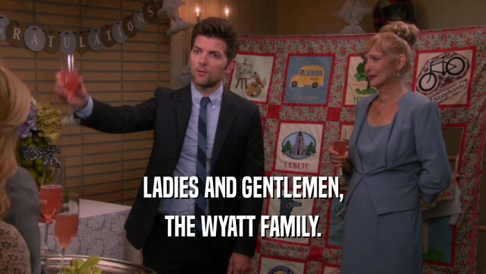 LADIES AND GENTLEMEN, THE WYATT FAMILY. 