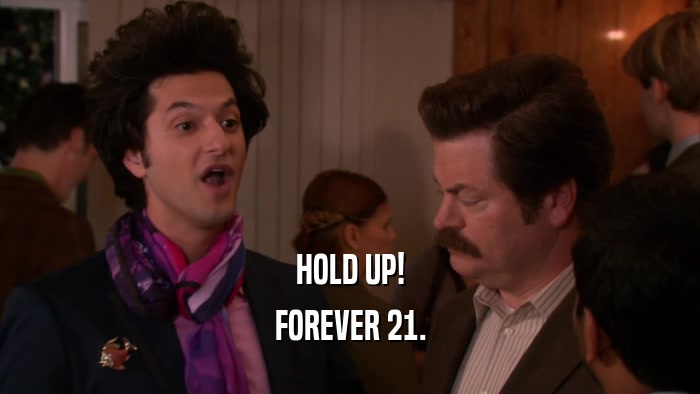HOLD UP! FOREVER 21. 
