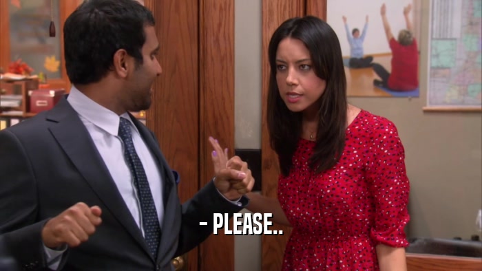 - PLEASE..  