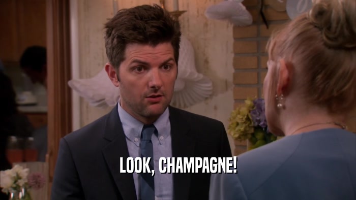 LOOK, CHAMPAGNE!  