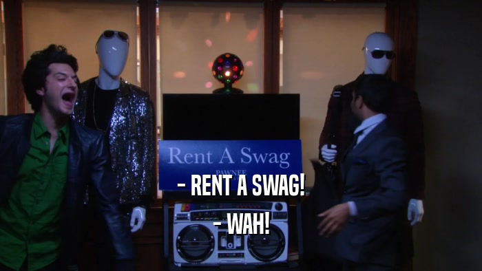 - RENT A SWAG! - WAH! 