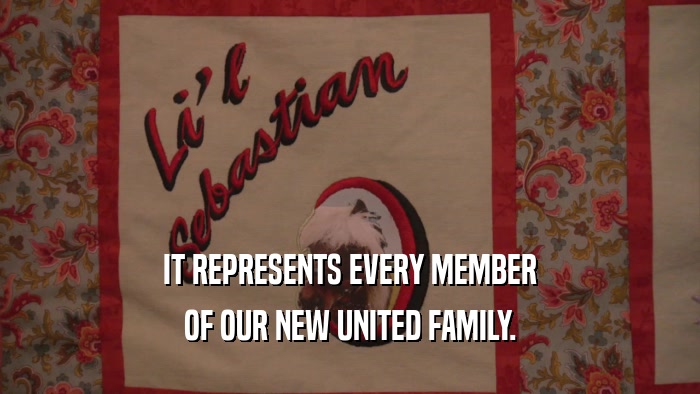 IT REPRESENTS EVERY MEMBER OF OUR NEW UNITED FAMILY. 