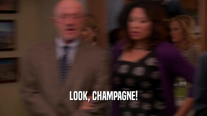 LOOK, CHAMPAGNE!  