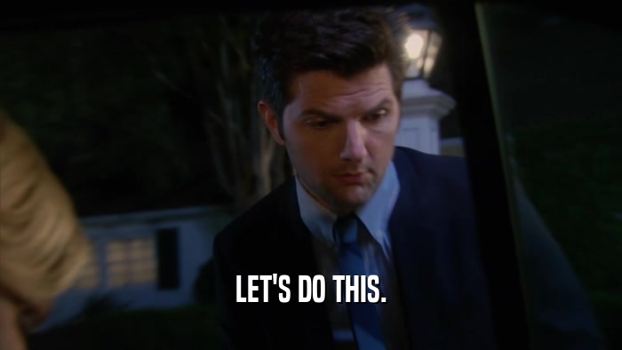LET'S DO THIS.  
