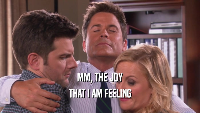MM, THE JOY THAT I AM FEELING 