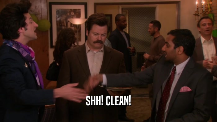 SHH! CLEAN!  