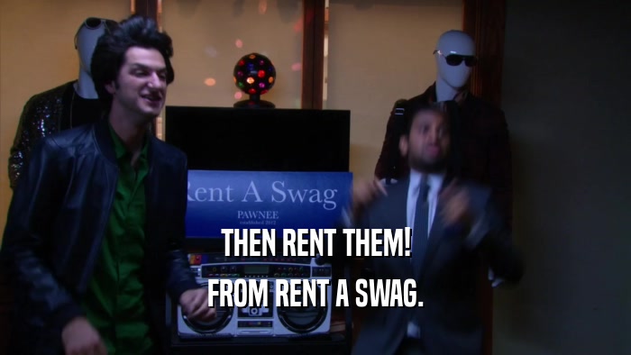 THEN RENT THEM! FROM RENT A SWAG. 