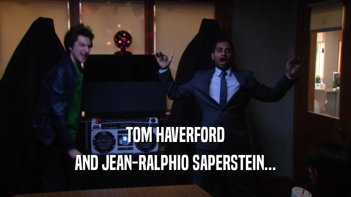 TOM HAVERFORD AND JEAN-RALPHIO SAPERSTEIN... 